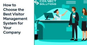 How to Choose the Right Visitor Management System for Your Business