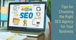 How to Choose the Best SEO Agency for Your Business?